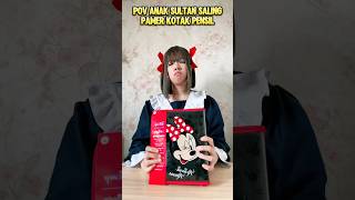 KAMU SALING PAMER KOTAK PENSIL SULTAN shorts pov [upl. by Nana259]