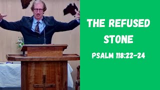 The Refused Stone  Psalm 1182224 [upl. by Potter]