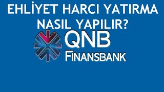 QNB Finansbank Ehliyet Harcı Yatırma [upl. by Ahsina]