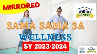 MIRRORED Sama Sama sa Wellness  Wellness Dance 2022 [upl. by Ylatan]