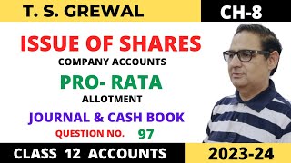 ISSUE OF SHARES COMPANY ACCOUNTS TSGrewal Ch8 Que no97ProRata Allotment journal amp Cash Book [upl. by Notniw]