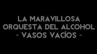 La Maravillosa Orquesta del Alcohol La MODA  Vasos vacíos Letra  Lyrics [upl. by Savadove521]