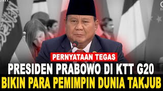 PERNYATAAN TEGAS PRESIDEN PRABOWO DI KTT G20 BRAZIL BIKIN PARA PEMIMPIN DUNIA TAKJUB [upl. by Benoite]