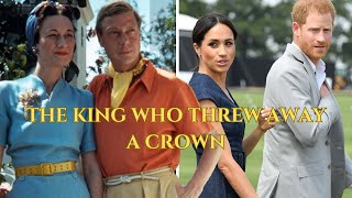 THE KING EDWARD VIII WHO ABDICATED HIS THRONE FOR WALLIS SIMPSON  MEGHAN MARKLE AND PRINCE HARRY [upl. by Sirronal]