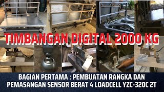 Membuat Sendiri Timbangan Digital 2000 Kg  Bagian Pertama Rangka dan LoadCell [upl. by Goldenberg309]