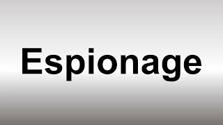 How to Pronounce Espionage [upl. by Newhall]