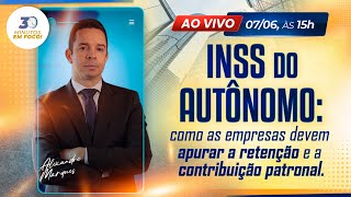 INSS DO AUTÔNOMO como as empresas devem apurar a retenção e a contribuição patronal [upl. by Ierdna662]