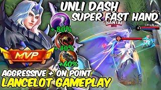 UNLI DASH amp SUPER FAST HAND LANCELOT GAMEPLAY 2024⚡️ LANCELOT BEST BUILD 2024  LANCELOT MLBB [upl. by Kassaraba]