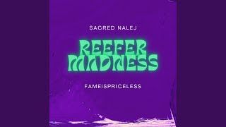 Reefer Madness feat Fameispriceless [upl. by Standish]