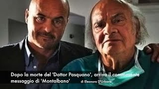 Dopo la morte del Dottor Pasquano’ arriva il commovente messaggio di ‘Montalbano’ [upl. by Welcome]