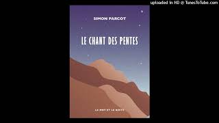 B2Extrait Le chant des pentes  Simon PARCOT [upl. by Consolata]