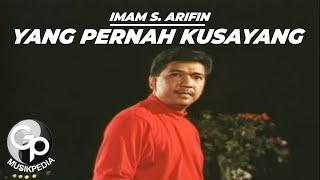 Imam S Arifin  Yang Pernah Kusayang Official Music Video [upl. by Airdnaid819]