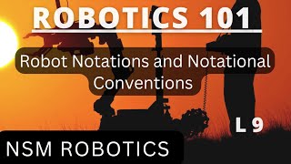 Robot Notations  Robot Notational Conventions  Lecture 9 [upl. by Allimaj]