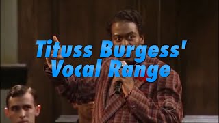 Tituss Burgess  Full Vocal Range G2A5B♭5 [upl. by Sender]