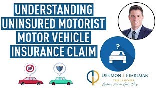 Understanding Your Uninsured Motorist Motor Vehicle Insurance Claim [upl. by Airenahs]