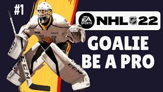 NHL 22 GOALIE BE A PRO 1  quotLet the Games Beginquot [upl. by Engleman391]