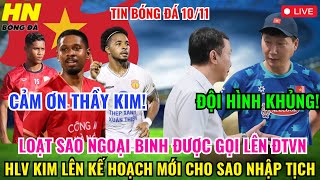 🔴TRỰC TIẾP LOẠT SAO NGOẠI BINH ĐƯỢC GỌI LÊN ĐTVN HLV KIM LÊN KẾ HOẠCH MỚI CHO SAO NHẬP TỊCH [upl. by Nevart]