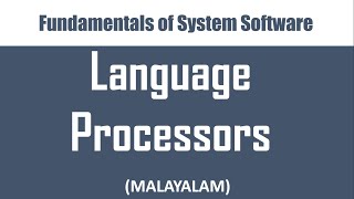 Language Translators or Language Processors  Malayalam tutorial [upl. by Lan]