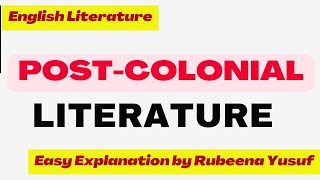 Post Colonial Literature  Easiest Explanation [upl. by Ainimreh]