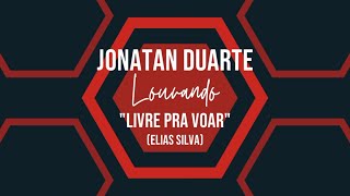 ►►► NOSSACANÇÃO  quotJONATAN DUARTE  LIVRE PRA VOARquot ♪♫ [upl. by Doro928]