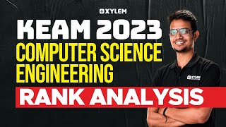 KEAM 2023  Computer Science Engineering  RANK ANALYSIS  Xylem KEAM [upl. by Anerat]