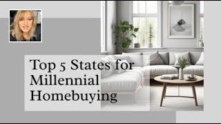 Millennial Money Moves Top 5 States for Homebuying [upl. by Berwick]