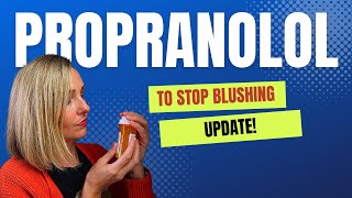 USING PROPRANOLOL TO STOP BLUSHING amp ERYTHROPHOBIA 2022 Update [upl. by Nohsed338]