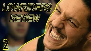 LOWRIDERS MAKES NO SENSE Lowriders Review Pt 1 [upl. by Jedlicka]