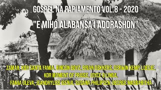 Gospel na Papiamento  Vol 8 E maksimo alabansa the best Curaçao gospel music various artist [upl. by Otrebmal]