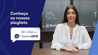 Conheça nossas playlists  Se Liga no Sistema OCB [upl. by Chrysa]