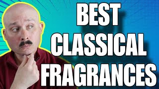 Best Classical Fragrances From My Collection [upl. by Hilly]