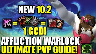 NEW 102 Affliction Warlock Ultimate PvP Guide  Talents  Rotation  Stats amp More  BuaLock [upl. by Spalding]