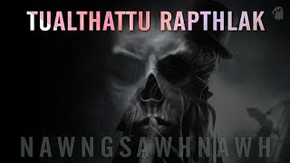 Tualthattu Rapthlak Nawngsawhnawh  Richarda pa [upl. by Airrotal]