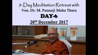 BHANTE PUNNAJI MEDITATION RETREAT DAY6 20DEC2017 [upl. by Ardekal538]