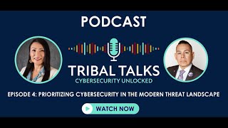 Tribal Talks Cybersecurity Unlocked  Podcast Series  Episode 4 [upl. by Heyde]