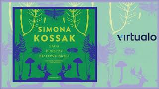 Simona Kossak quotSaga Puszczy Białowieskiejquot audiobook Czyta Leszek Filipowicz [upl. by Morette]