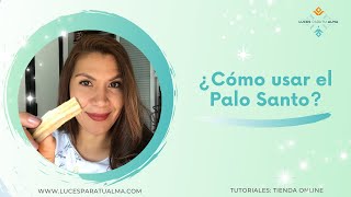 Cómo usar el Palo Santo para que sirve tips para usarlo para tus buenas energías [upl. by Froemming510]