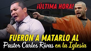 Fueron a Mattarrlo al pastor Carlos Rivas en la Iglesia [upl. by Lempres414]