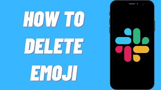 How To Delete Emoji On Slack [upl. by Pegg]