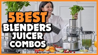 Top 5 Best Blenders Juicer Combos Review 2023 [upl. by Irina]