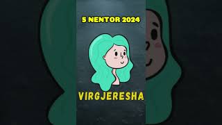 VIRGJERESHA  Horoskopi ditor 5 nentor 2024 [upl. by Drolyag]