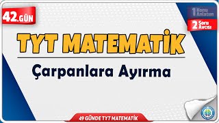 Çarpanlara Ayırma Soru Avcısı ÖSYM Sorar  49 Günde TYT Matematik Kampı 42Gün [upl. by Enajiram346]