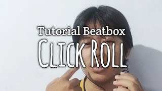 Tutorial Click Roll Beatbox [upl. by Aneeroc995]