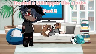 TREATED A KIDNAPPER LIKE A BABY PART 2 TLAB GACHA LIFE🫶🏻💖🎀🤍🍼🧸 [upl. by Ailemrac133]