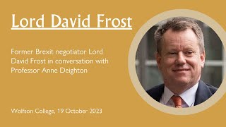 Brexit What Next  Lord David Frost at Wolfson College University of Oxford [upl. by Syst]