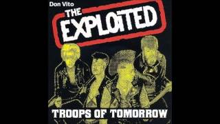 The Exploited  Troops Of Tomorrow [upl. by Alaecim]