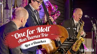 One for Moll  Alan Barnes Trio  Live at Dawkes [upl. by Aidul]