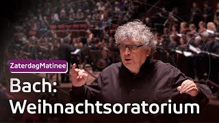 Bach  Weihnachtsoratorium  Part 1  ZaterdagMatinee [upl. by Nas]