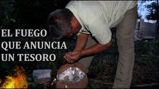 FUEGO QUE ANUNCIA TESORO ENTERRADO Buscadores de tesoros [upl. by Maillij]