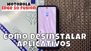 Como Desinstalar Aplicativos No Motorola Edge 50 Fusion [upl. by Luanni]